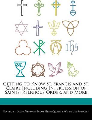 Book cover for Getting to Know St. Francis and St. Claire Including Intercession of Saints, Religious Order, and More