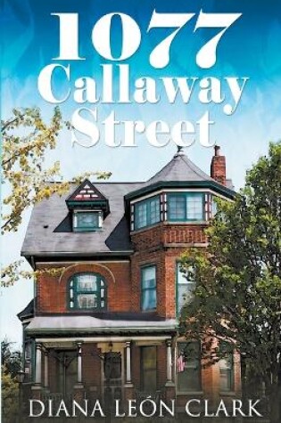 Cover of 1077 Callaway Street