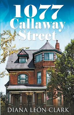 Cover of 1077 Callaway Street