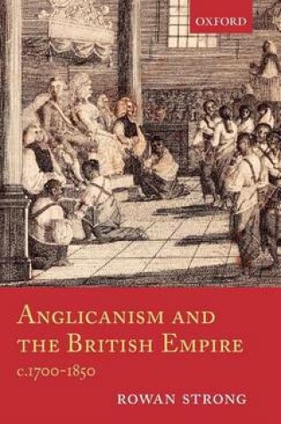 Cover of Anglicanism and the British Empire, C.1700-1850