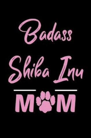 Cover of Badass Shiba Inu Mom