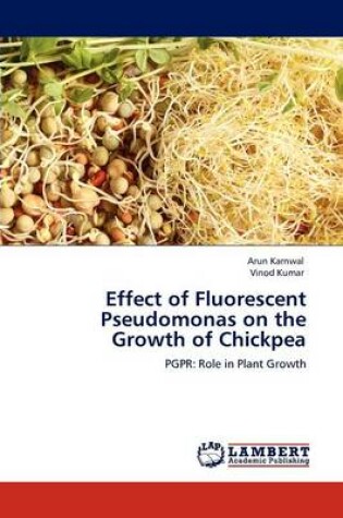 Cover of Effect of Fluorescent Pseudomonas on the Growth of Chickpea