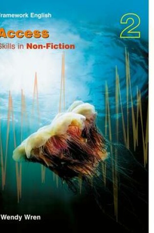 Cover of Nelson Thornes Framework English Access - Skills in Non-Fiction 2