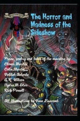 Cover of The Horror and Madness of the Sideshow