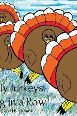 Cover of Five Silly Turkeys Standing in a Row