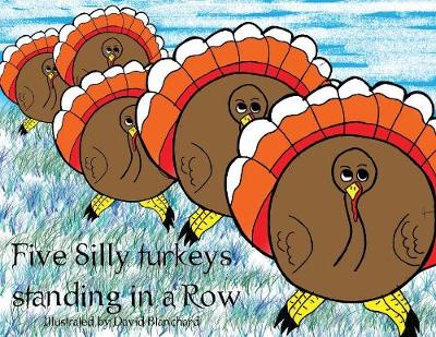 Book cover for Five Silly Turkeys Standing in a Row