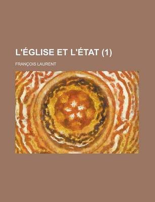 Book cover for L'Eglise Et L'Etat (1)