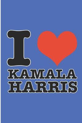 Book cover for I Love Kamala Harris