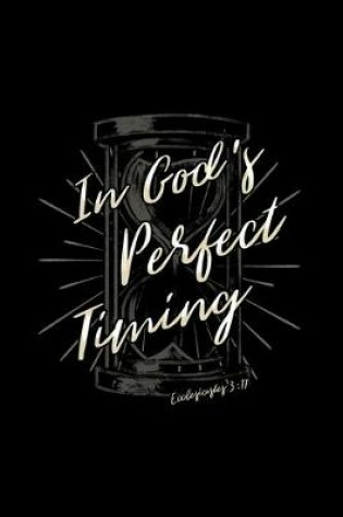 Cover of In God's Perfect Timing Ecclesiastes 3