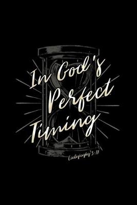 Book cover for In God's Perfect Timing Ecclesiastes 3