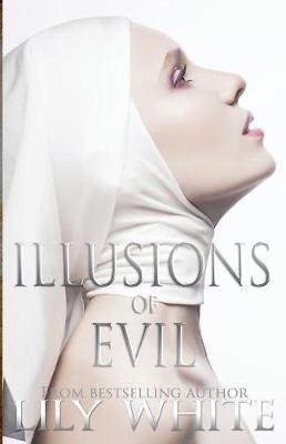 Illusions of Evil by Lily White