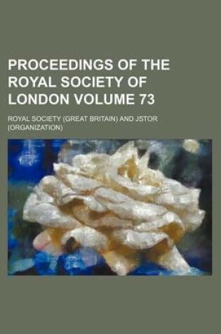 Cover of Proceedings of the Royal Society of London Volume 73