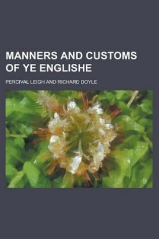 Cover of Manners and Customs of Ye Englishe