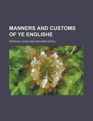 Book cover for Manners and Customs of Ye Englishe