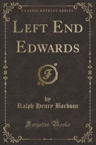 Cover of Left End Edwards (Classic Reprint)