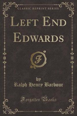 Book cover for Left End Edwards (Classic Reprint)