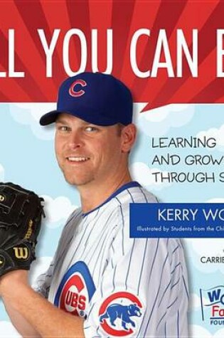 Cover of All You Can Be: Learning & Growing Through Sports