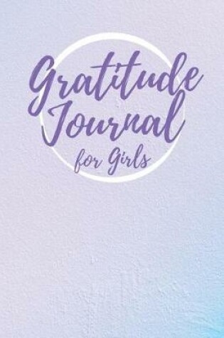 Cover of Gratitude Journal for Girls