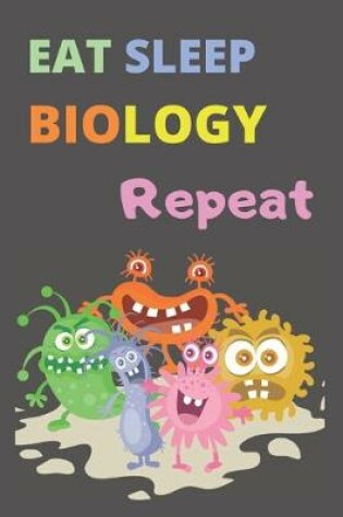 Cover of Eat Sleep Biology Repeat