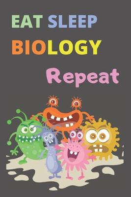 Book cover for Eat Sleep Biology Repeat