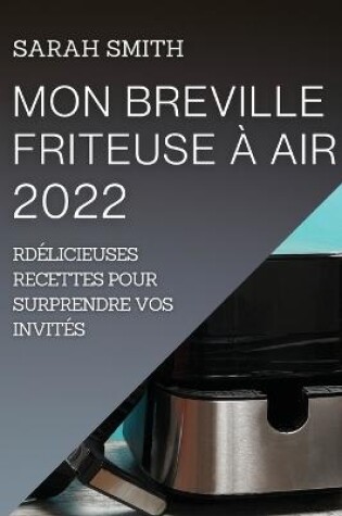 Cover of Mon Breville Friteuse À Air 2022