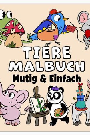 Cover of Tiere Mutig & Einfach Malbuch