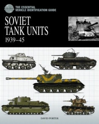 Book cover for Soviet Tank Units 1939-45 (First Edition)