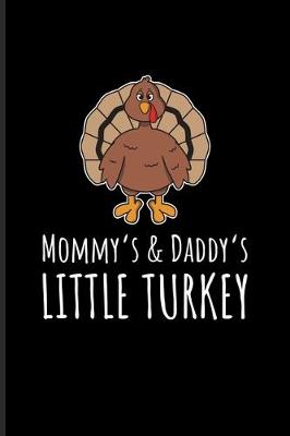 Book cover for Mommy's & Daddy's Little Turkey