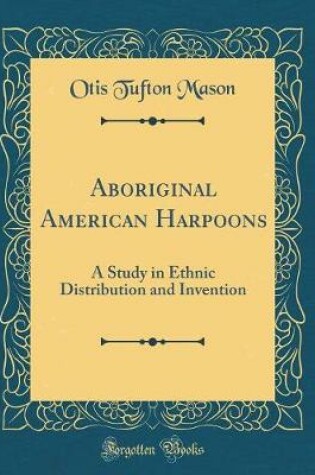 Cover of Aboriginal American Harpoons