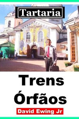 Cover of Tartaria - Trens Orfaos