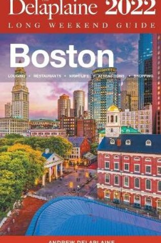 Cover of Boston - The Delaplaine 2022 Long Weekend Guide