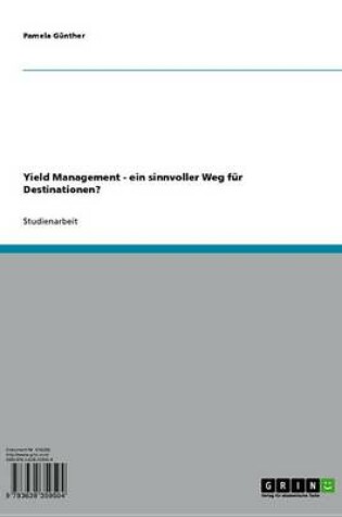 Cover of Yield Management - Ein Sinnvoller Weg Fur Destinationen?