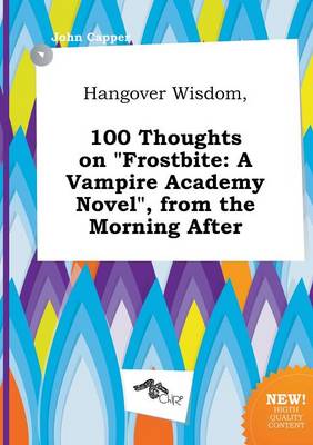 Book cover for Hangover Wisdom, 100 Thoughts on Frostbite