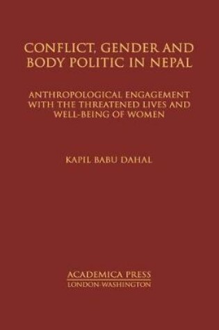 Cover of Conflict, Gender, and Body Politic in Nepal