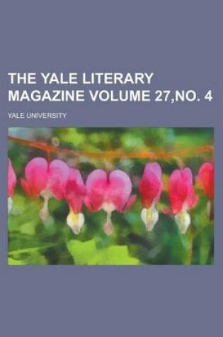 Cover of The Yale Literary Magazine Volume 27, No. 4