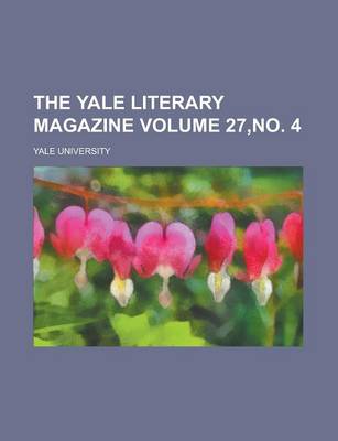 Book cover for The Yale Literary Magazine Volume 27, No. 4