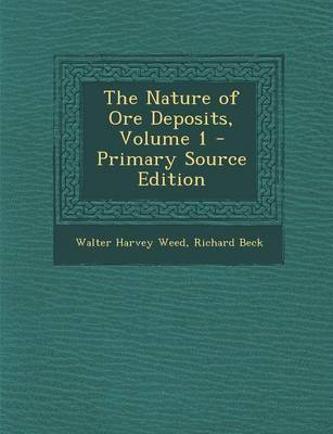 Book cover for The Nature of Ore Deposits, Volume 1 - Primary Source Edition