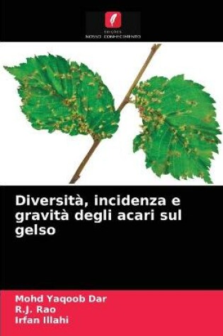 Cover of Diversità, incidenza e gravità degli acari sul gelso
