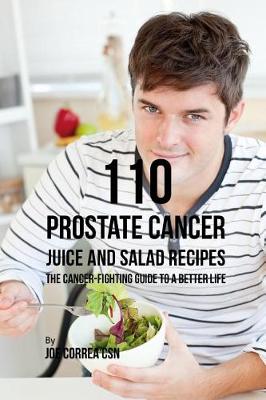 Book cover for 110 Prostate Cancer Juice and Salad Recipes