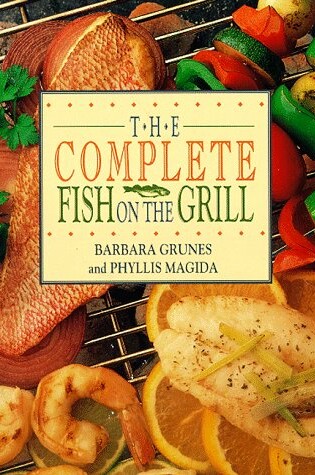 Cover of The Complete Fish on the Grill