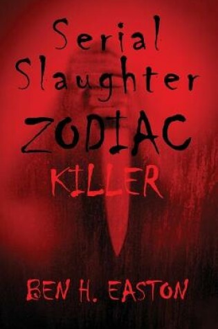 Cover of Serial Slaughter Zodiac Killer