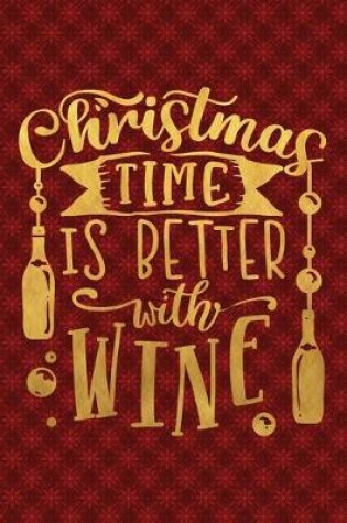 Cover of Christmas Time Is Better With Wine