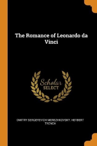 Cover of The Romance of Leonardo Da Vinci