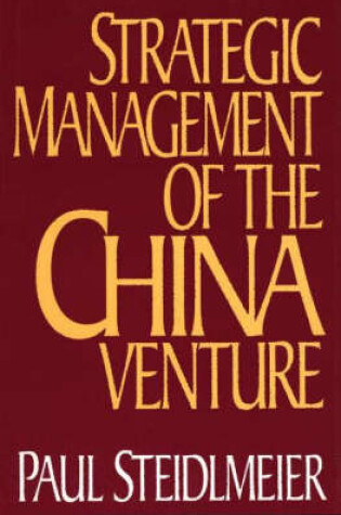 Cover of Strategic Management of the China Venture