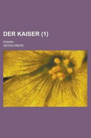 Cover of Der Kaiser; Roman (1)