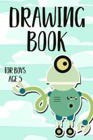 Cover of Drawing Book For Boys Age 5
