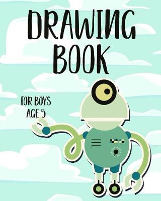 Book cover for Drawing Book For Boys Age 5