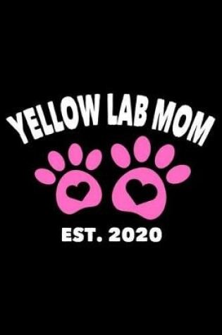 Cover of Yellow Lab Mom Est. 2020