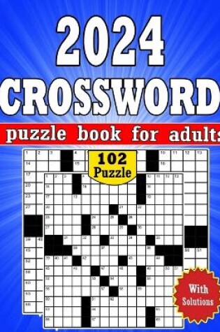 Cover of 2024 Crossword Puzzles Book for Adults With Solution