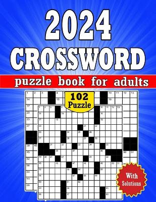 Book cover for 2024 Crossword Puzzles Book for Adults With Solution